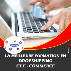 LA MEILLEURE FORMATION EN DROPSHIPPING  ET E - COMMERCE 