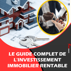  8 Heures De Cours  "Le guide complet de l'investissement immobilier rentable"