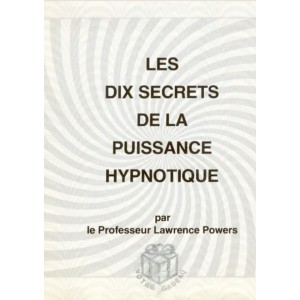 Les secrets de la puissance hypnotique 