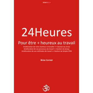 24 Heures Pour être + heureux au travail 