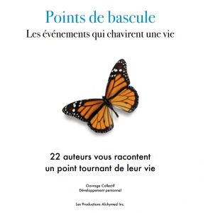 Points de bascule Les événements qui chavirent une vie