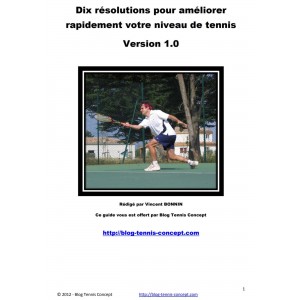 Dix résolutions pour améliorer  rapidement votre niveau de tennis