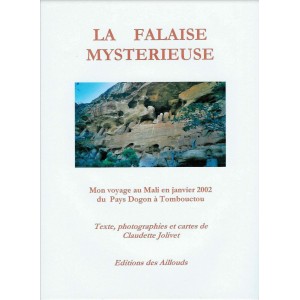 La falaise mystérieuse : Mon voyage au Mali en janvier 2002 du Pays Dogon à Tombouctou