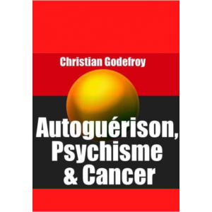 AutoGuérison, Psychisme et Cancer