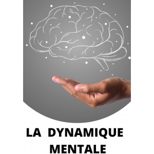 LA  DYNAMIQUE  MENTALE